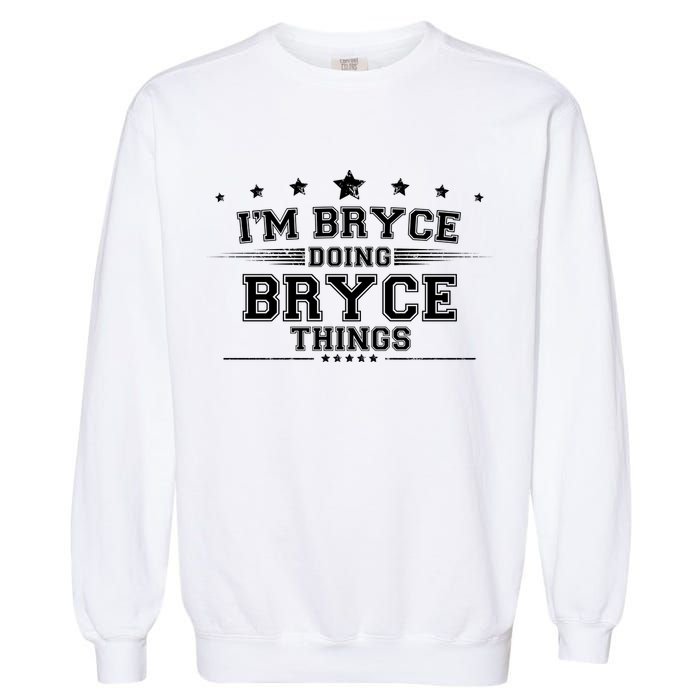 Im Bryce Doing Bryce Things Garment-Dyed Sweatshirt