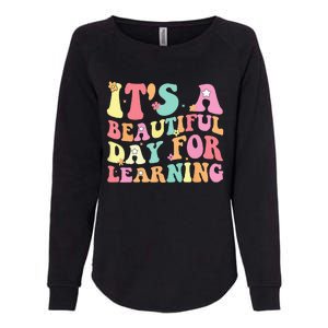 Its Beautiful Day For Learning Retro Teacher Students Womens California Wash Sweatshirt