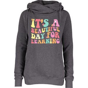 Its Beautiful Day For Learning Retro Teacher Students Womens Funnel Neck Pullover Hood