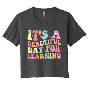 Its Beautiful Day For Learning Retro Teacher Students Women's Crop Top Tee