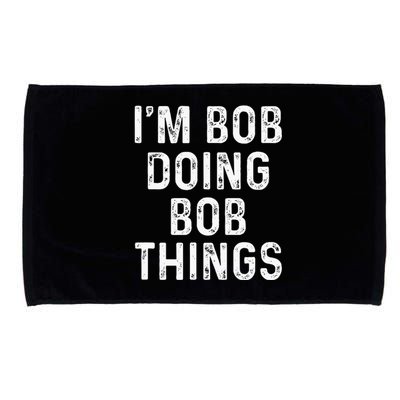 IM Bob Doing Bob Things Funny Microfiber Hand Towel