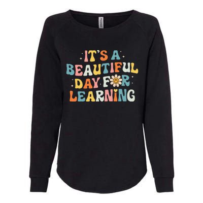 ItS Beautiful Day For Learning Retro Teacher Womens California Wash Sweatshirt