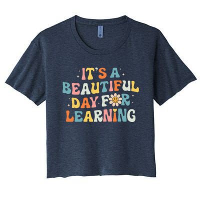 ItS Beautiful Day For Learning Retro Teacher Women's Crop Top Tee