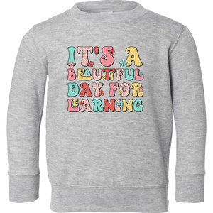 It's Beautiful Day For Learning Retro Teacher Students Wo Toddler Sweatshirt