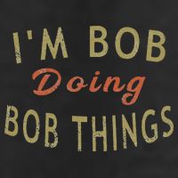 Im Bob Doing Bob Things Funny Saying Gift Holiday Hat