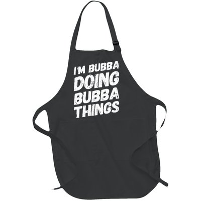 IM Bubba Doing Bubba Things Personalized Name Bubba Gifts Full-Length Apron With Pockets