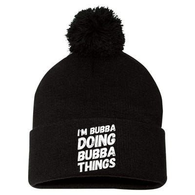 IM Bubba Doing Bubba Things Personalized Name Bubba Gifts Pom Pom 12in Knit Beanie