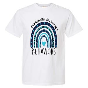 It's Beautiful Day To Shape Behaviors ABA Therapist Rainbow Garment-Dyed Heavyweight T-Shirt