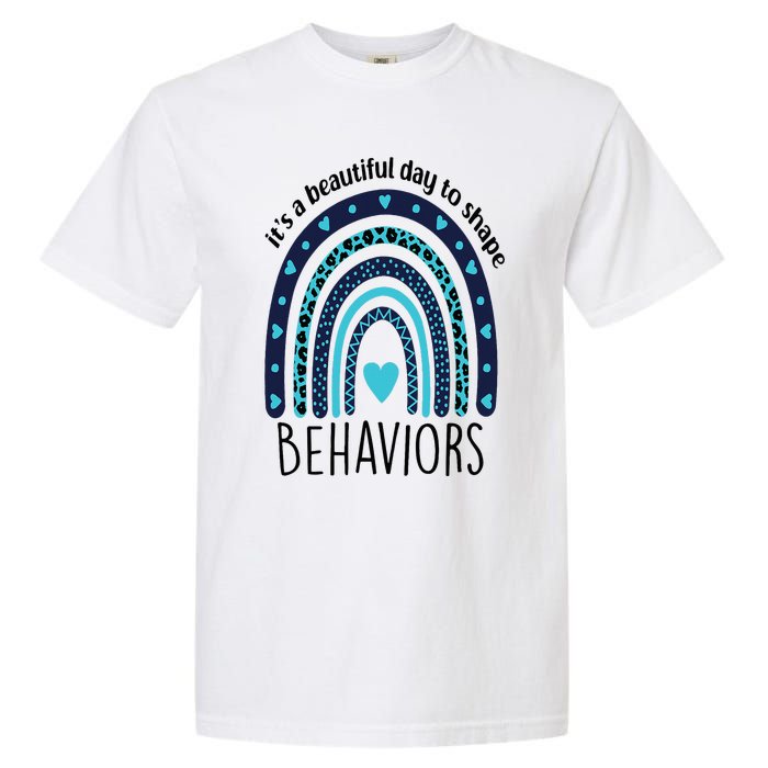 It's Beautiful Day To Shape Behaviors ABA Therapist Rainbow Garment-Dyed Heavyweight T-Shirt