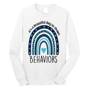 It's Beautiful Day To Shape Behaviors ABA Therapist Rainbow Long Sleeve Shirt