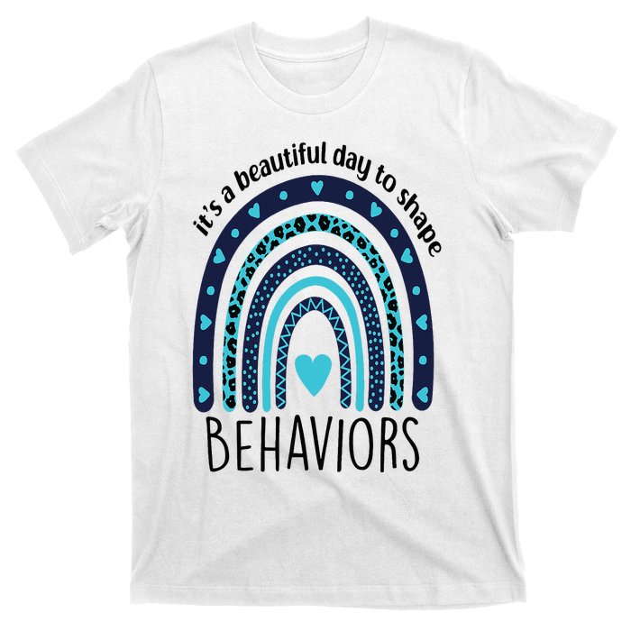 It's Beautiful Day To Shape Behaviors ABA Therapist Rainbow T-Shirt