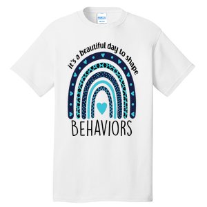 It's Beautiful Day To Shape Behaviors ABA Therapist Rainbow Tall T-Shirt