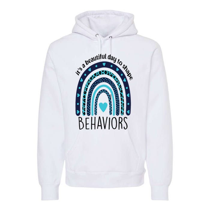 It's Beautiful Day To Shape Behaviors ABA Therapist Rainbow Premium Hoodie