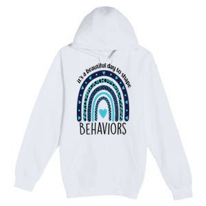 It's Beautiful Day To Shape Behaviors ABA Therapist Rainbow Premium Pullover Hoodie