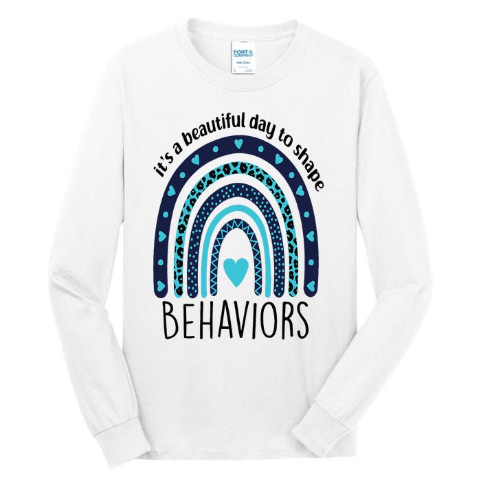 It's Beautiful Day To Shape Behaviors ABA Therapist Rainbow Tall Long Sleeve T-Shirt