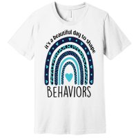 It's Beautiful Day To Shape Behaviors ABA Therapist Rainbow Premium T-Shirt