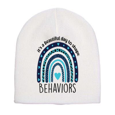 It's Beautiful Day To Shape Behaviors ABA Therapist Rainbow Short Acrylic Beanie