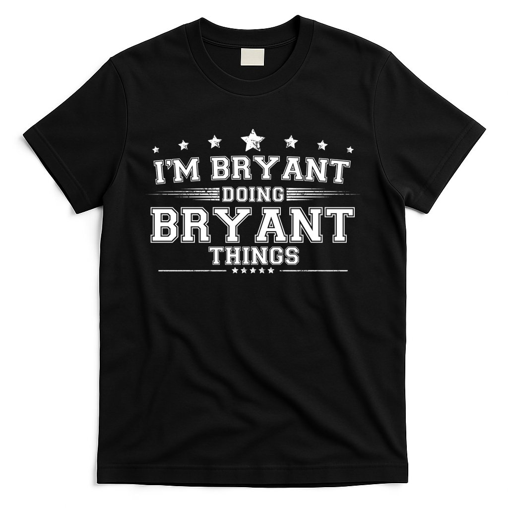 Im Bryant Doing Bryant Things T-Shirt