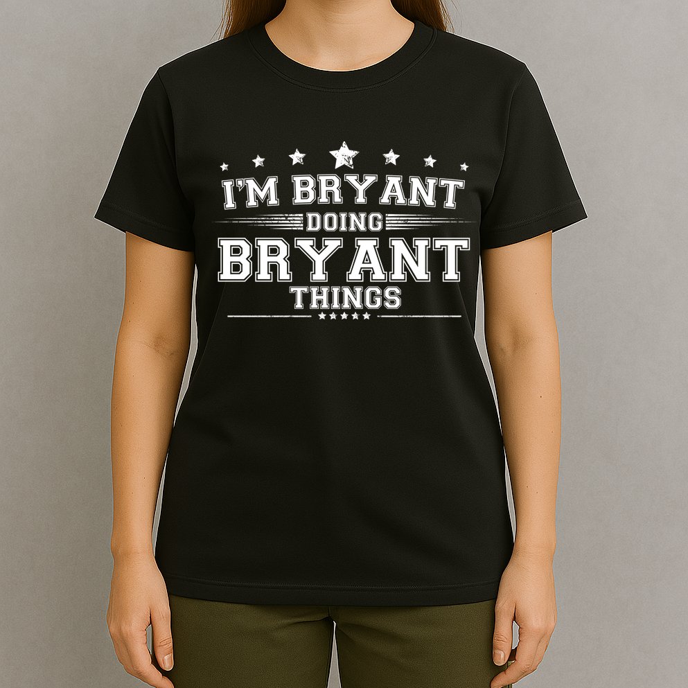 Im Bryant Doing Bryant Things T-Shirt