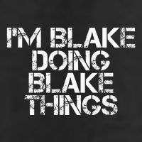 IM Blake Doing Blake Things Funny Birthday Name Gift Idea Beanie