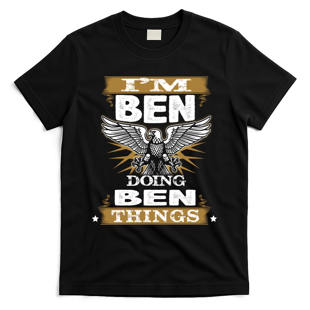I'm Ben Doing Ben Things T-Shirt