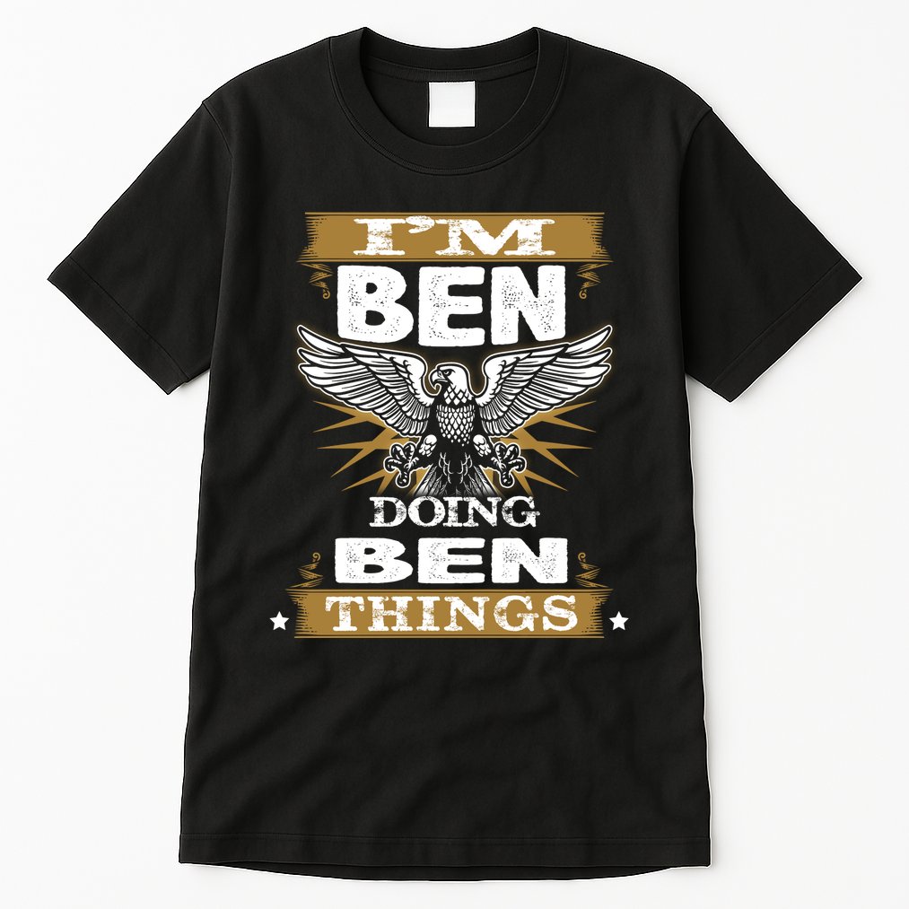 I'm Ben Doing Ben Things Tall T-Shirt