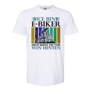 Ice Bin Ebiker Mich Siehst Du Nur Von Hinten Softstyle CVC T-Shirt