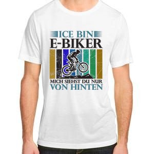 Ice Bin Ebiker Mich Siehst Du Nur Von Hinten Adult ChromaSoft Performance T-Shirt