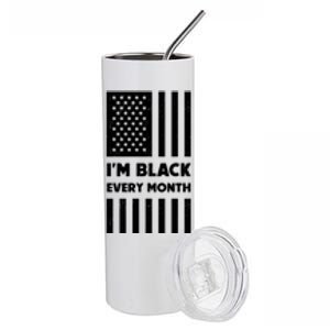 I'm Black Every Month Stainless Steel Tumbler