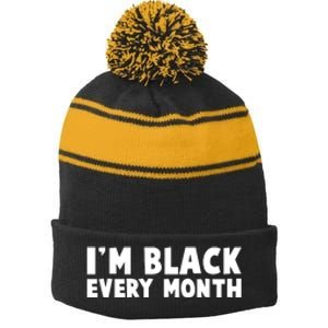 I'm Black Every Month Stripe Pom Pom Beanie