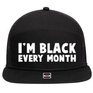 I'm Black Every Month 7 Panel Mesh Trucker Snapback Hat