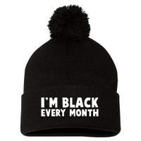 I'm Black Every Month Pom Pom 12in Knit Beanie