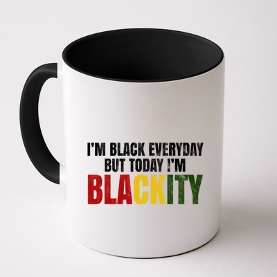 Im Black Everyday But Today Im Blackity Juneteenth Mug