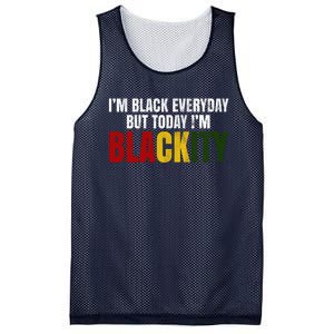 Im Black Everyday But Today Im Blackity Juneteenth Mesh Reversible Basketball Jersey Tank