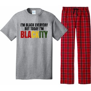 Im Black Everyday But Today Im Blackity Juneteenth Pajama Set