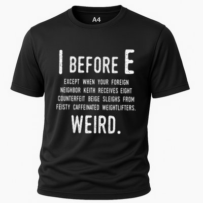 I Before E Funny English Grammar Exceptions To The Rule Cooling Performance Crew T-Shirt