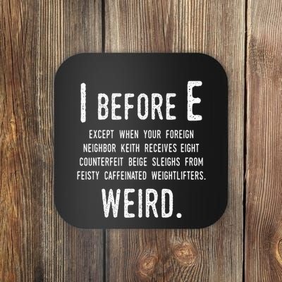 I Before E Funny English Grammar Exceptions To The Rule Coaster