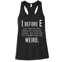 I Before E Funny English Grammar Exceptions To The Rule Women's Racerback Tank