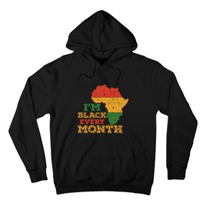 I'm Black Every Month Black Pride Hoodie