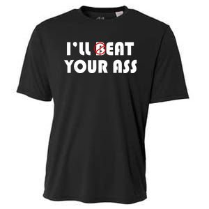 ILl Beat Eat Your Ass Sarcastic Saying Pun Joke Funny Humor Cooling Performance Crew T-Shirt