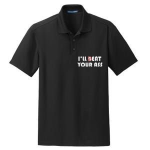 ILl Beat Eat Your Ass Sarcastic Saying Pun Joke Funny Humor Dry Zone Grid Polo