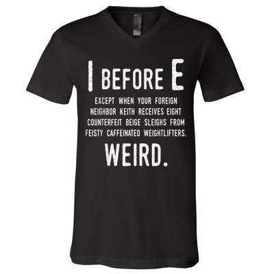 I Before E Funny English Grammar Exceptions To The Rule V-Neck T-Shirt