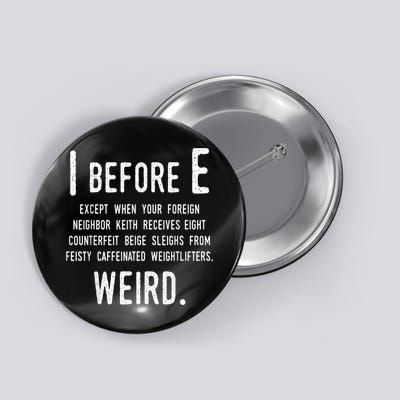 I Before E Funny English Grammar Exceptions To The Rule Button