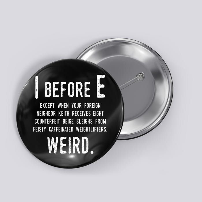 I Before E Funny English Grammar Exceptions To The Rule Button