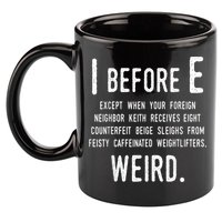 I Before E Funny English Grammar Exceptions To The Rule 11oz C Handle Ceramic Mug