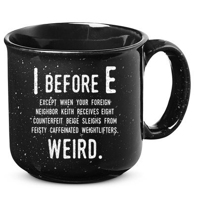 I Before E Funny English Grammar Exceptions To The Rule 15oz Campfire Ceramic Mug