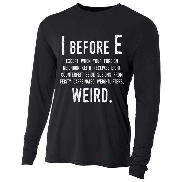 I Before E Funny English Grammar Exceptions To The Rule Cooling Performance Long Sleeve Crew
