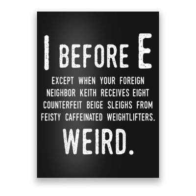 I Before E Funny English Grammar Exceptions To The Rule Poster