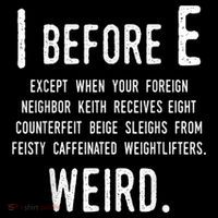 I Before E Funny English Grammar Exceptions To The Rule PosiCharge Competitor Tank