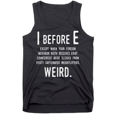 I Before E Funny English Grammar Exceptions To The Rule Tank Top